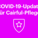 COVID-19-Update für Cairful-Pflege - Cairful GmbH